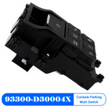 2016-2021 Hyundai Tucson Console Parking Multi Switch 93300-D30004X Generic