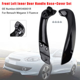 2008-2016 Renault Megane 3 Front Left Inner Door Handle Base+Cover Set Black Generic