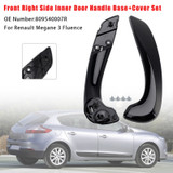 2009-2015 Renault Fluence Front Right Side Inner Door Handle Base+Cover Set Generic