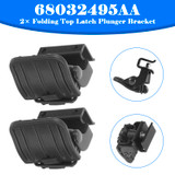 2007-2018 JEEP WRANGLER 2-DOOR 2¡Á Folding Top Latch Plunger Bracket 68032495AA Generic