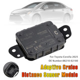 2025 Toyota Corolla Adaptive Cruise Distance Sensor Module 88210-02100 Generic