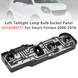 Left Taillight Lamp Bulb Socket Panel 4518200377 For Smart Fortwo 2008-2018