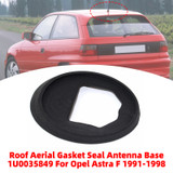 Roof Aerial Gasket Seal Antenna Base 1U0035849 For Opel Astra F 1991-1998