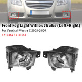 Pair Front Fog Light Lamp For Vauxhall Vectra C 2005-2009 1710362 1710363