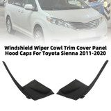 Windshield Wiper Cowl Trim Cover Panel Hood Caps For Toyota Sienna 2011-2020