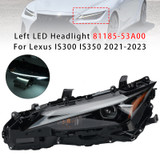 Left LED Headlight 81185-53A00 For Lexus IS300 IS350 2021-2023
