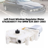 Left Front Window Regulator Motor 67628360511 For BMW E39