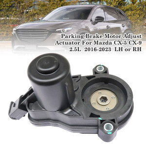 2016-2023 Mazda CX-5 CX-9 2.5L LH or RH Parking Brake Motor Adjust Actuator KA0G-26-8EXA Generic