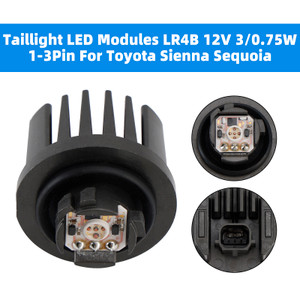 Taillight LED Modules LR4B 12V 3/0.75W 1-3Pin For Toyota Sienna Sequoia