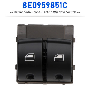 2005-2008 Audi A4/ S4/ Avant Driver Side Front Electric Window Switch 8E0959851C Generic