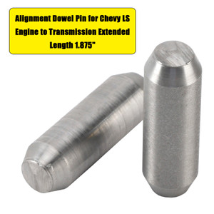 Alignment Dowel Pin for Chevy LS Engine to Transmission Extended Length 1.875"