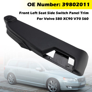 2007-2014 Volvo S80 XC90 V70 S60 Front Left Seat Side Switch Panel Trim 39802011 Generic