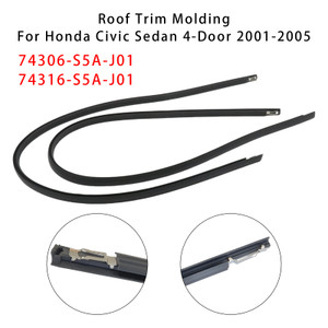 2001-2005 Honda Civic Sedan 4-Door Left+Right Roof Trim Molding 74306-S5A-J01+74316-S5A-J01 Generic