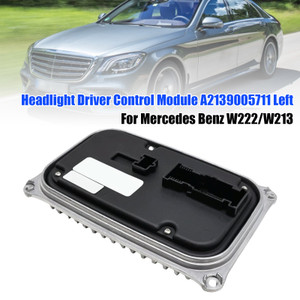 2017- MERCEDES BENZ E/S Class W222/W213/W238/W205 Left Headlight Driver Control Module A2139005711 Generic