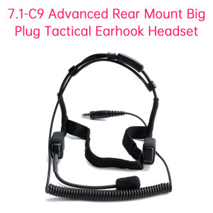 7.1-C9 Advanced Rear Mount Big Plug Tactical Earhook Headset Bone Headphones
