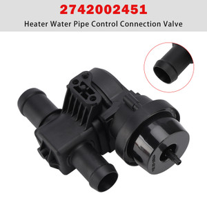 Heater Water Pipe Control Connection Valve for Mercedes 2742002451
