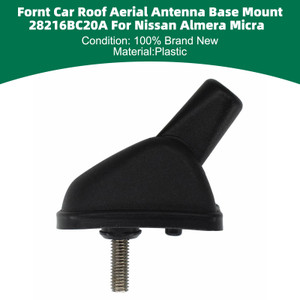 Fornt Car Roof Aerial Antenna Base Mount 28216BC20A For Nissan Almera Micra