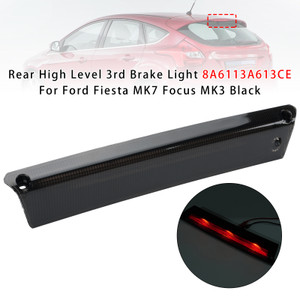 Rear High Level 3rd Brake Light 8A6113A613CE For Ford Fiesta MK7 Focus MK3 Black