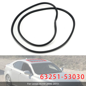 Sunroof Weatherstrip Seal 63251-53030 For IS350 IS250 2006-2013