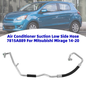 Air Conditioner Suction Low Side Hose 7815A889 For Mitsubishi Mirage 14-20