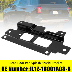 Splash Shield Bracket JL1Z-16001A08-B For Ford Expedition Navigator 18-24