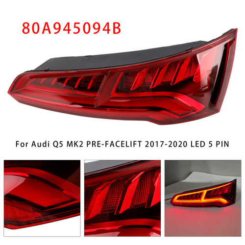2017-2020 Audi Q5 MK2 PRE-FACELIFT LED 5 PIN Right Rear Tail Light Lamp LED 80A945094B Generic