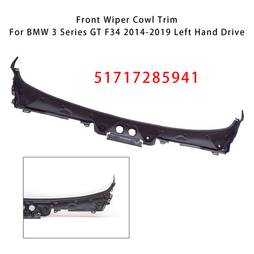 2014-2019 BMW 3 Series GT F34 LHD Front Wiper Cowl Trim  51717285941 Generic