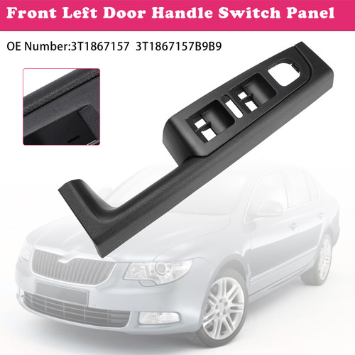 2008-2015 Skoda Superb (3T) Front Left Door Handle Switch Panel 3T1867157 Generic