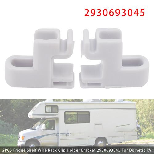 2PCS Fridge Shelf Wire Rack Clip Holder Bracket 2930693045 For Dometic RV