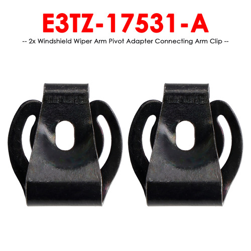 2x Windshield Wiper Arm Pivot Adapter Connecting Arm Clip E3TZ-17531-A for Ford