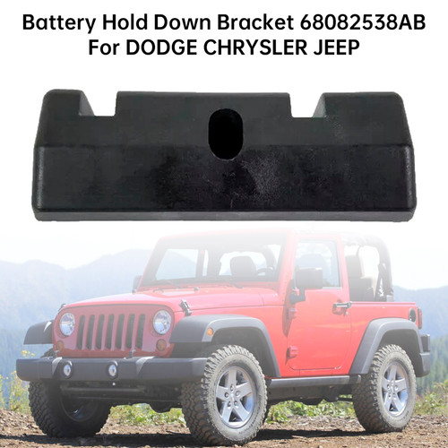 Battery Hold Down Bracket 68082538AB For Dodge Chrysler Jeep