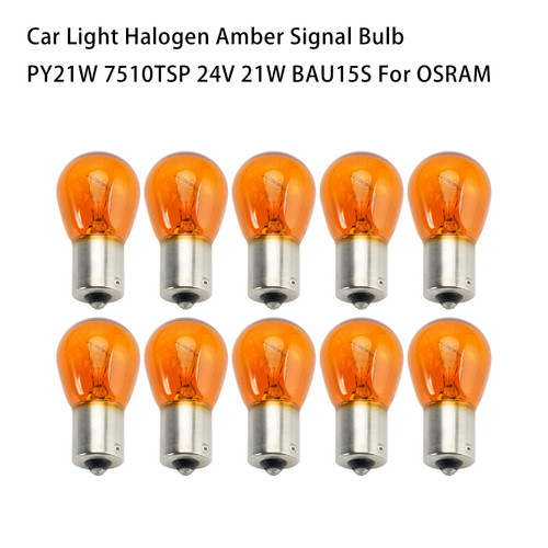Car Light Halogen Amber Signal Bulb PY21W 7510TSP 24V 21W BAU15S For OSRAM