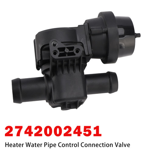 Heater Water Pipe Control Connection Valve for Mercedes 2742002451