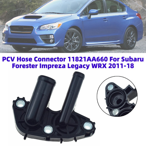 PCV Hose Connector 11821AA660 For Subaru Forester Impreza Legacy WRX 2011-2018