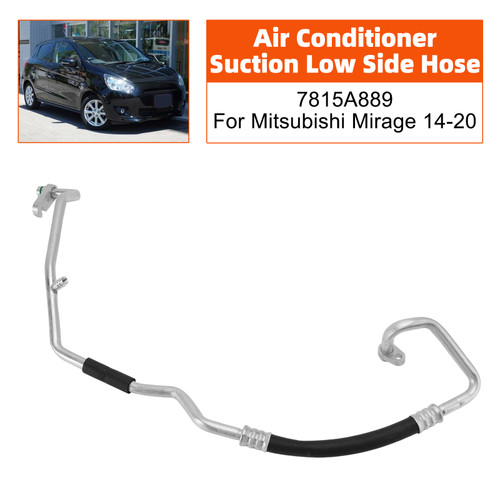 Air Conditioner Suction Low Side Hose 7815A889 For Mitsubishi Mirage 14-20