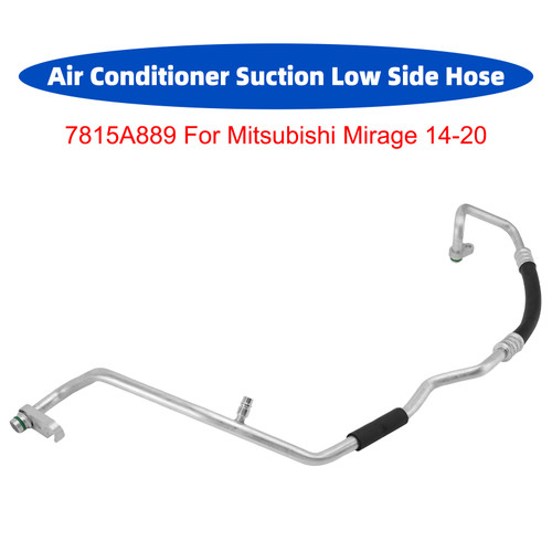 Air Conditioner Suction Low Side Hose 7815A889 For Mitsubishi Mirage 14-20