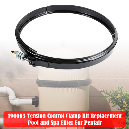 190003 Tension Control Clamp Kit Replacement Pool and Spa Filter For Pentair