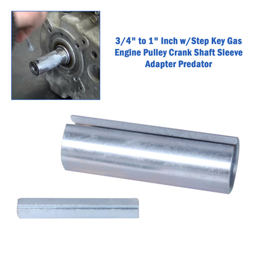 3/4" to 1" Inch w/Step Key Gas Engine Pulley Crank Shaft Sleeve Adapter Predator 3/4" to 1" Inch w/Step Key Gas Engine Pulley Crank Shaft Sleeve Adapter Predator