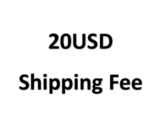 20USD Shipping fee 20USD Shipping fee