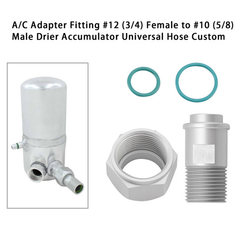 A/C Adapter Fitting #12 (3/4) Female to #10 (5/8) Male Drier Accumulator Universal Hose Custom