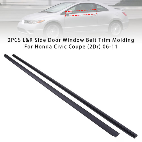 2006-2011 Honda Civic coupe (2Dr) 2PCS L&R Side Door Window Belt Trim Molding 72410-SVA-A01ZA Generic 2006-2011 Honda Civic coupe (2Dr) 2PCS L&R Side Door Window Belt Trim Molding 72410-SVA-A01ZA Generic