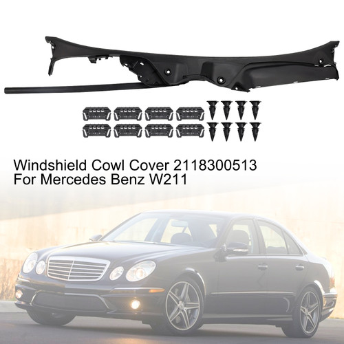 Windshield Cowl Cover 2118300513 For Mercedes Benz W211 Windshield Cowl Cover 2118300513 For Mercedes Benz W211