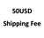 50USD shipping Fee