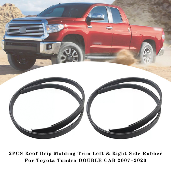 2007-2020 Toyota Tundra DOUBLE CAB 2PCS Roof Drip Molding Trim Left & Right Side Rubber 75552-0C050 Generic