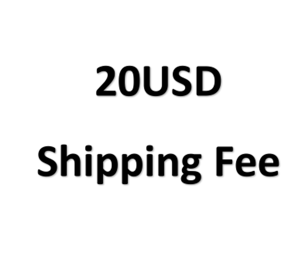 20USD Shipping fee 20USD Shipping fee