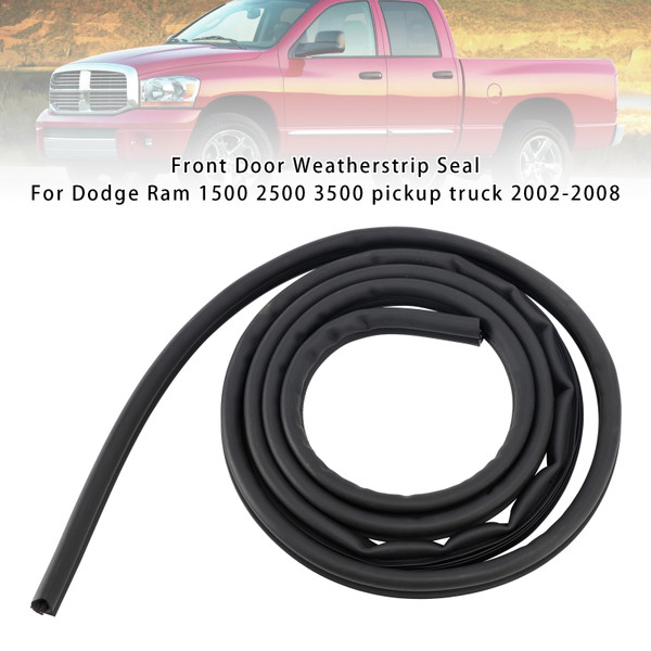 2002-2008 Dodge Ram 1500 2500 3500 pickup truck Front Door Weatherstrip Seal WEADSDWB311002 Generic 2002-2008 Dodge Ram 1500 2500 3500 pickup truck Front Door Weatherstrip Seal WEADSDWB311002 Generic