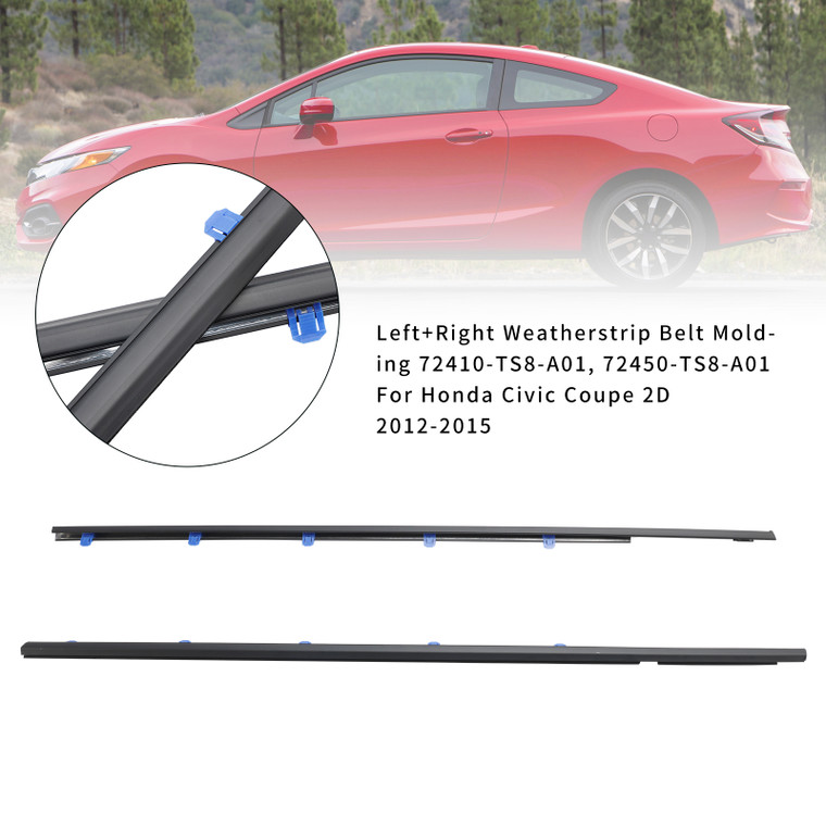 2012-2015 Honda Civic Coupe 2D Left+Right Weatherstrip Belt Molding 72410-TS8-A01b Generic