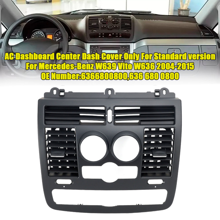 2004-2015 Mercedes-BENZ Viano W636 AC Dashboard Center Dash Cover Generic