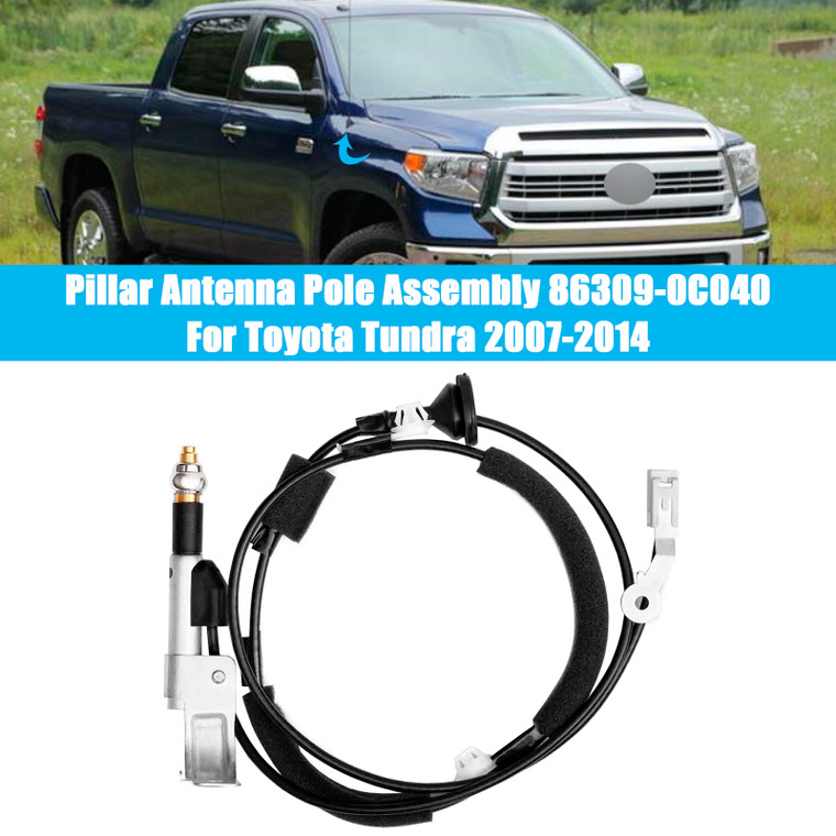 2007-2014 Toyota Tundra Pillar Antenna Pole Assembly 86309-0C040 Generic
