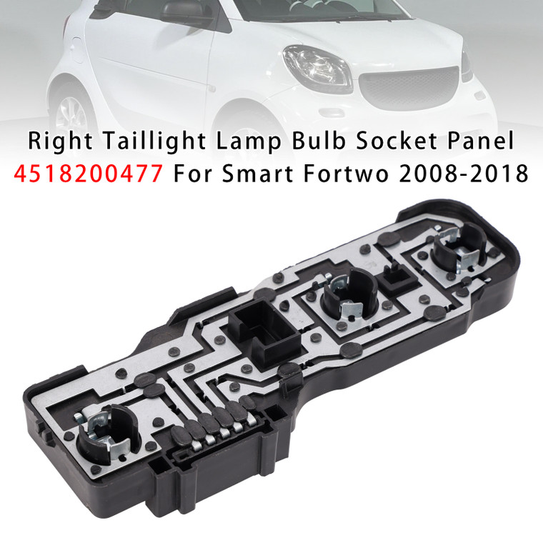 Right Taillight Lamp Bulb Socket Panel 4518200477 For Smart Fortwo 2008-2018